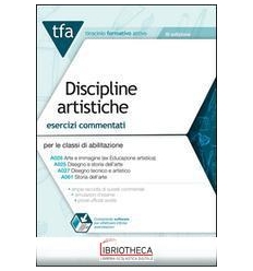 TFA. DISCIPLINE ARTISTICHE. ESERCIZI COMMENTATI PER