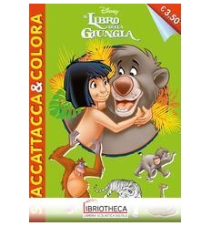 IL LIBRO DELLA GIUNGLA - STACCATTACCA&COLORA