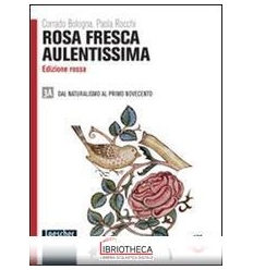 ROSA FRESCA AULENTISSIMA ED. ROSSA 3A ED. MISTA