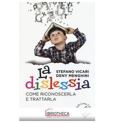 LA DISLESSIA. COME RICONOSCERLA E TRATTARLA