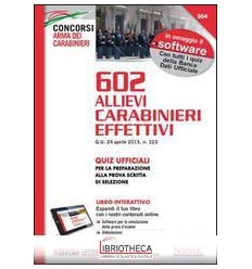 602 ALLIEVI CARABINIERI EFFETTIVI