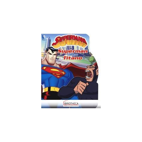 SUPERMAN CONTRO TITANO. EDIZ. ILLUSTRATA