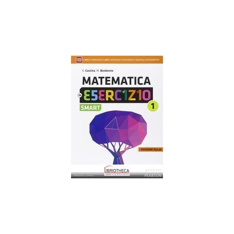 MATEMATICA IN ESERCIZIO ED. MYLAB SMART 1 ED. MISTA