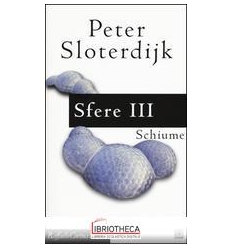 SFERE III. SCHIUME. SFEROLOGIA PLURALE