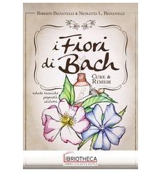 FIORI DI BACH. CURE E RIMEDI (I)