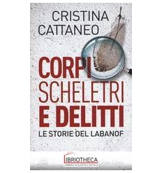 CORPI, SCHELETRI E DELITTI. LE STORIE DEL LABANOF