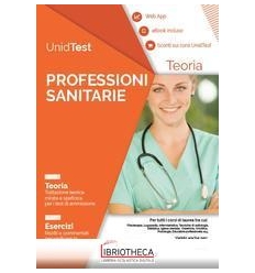 UNIDTEST. PROFESSIONI SANITARIE. TEORIA. ESERCIZI. C