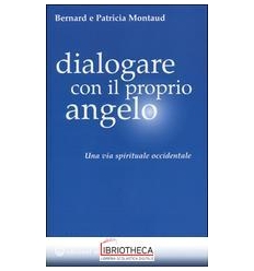 DIALOGARE CON IL PROPRIO ANGELO