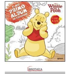 IL MIO PRIMO ALBUM DA COLORARE - WINNIE THE POOH