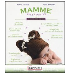 MAMME PRÊT-À-PORTER. IL PRIMO ANNO INSIEME