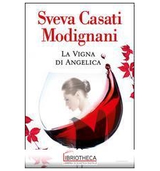 LA VIGNA DI ANGELICA