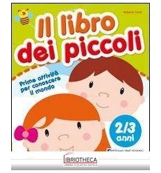 IL LIBRO DEI PICCOLI - 2/3 ANNI