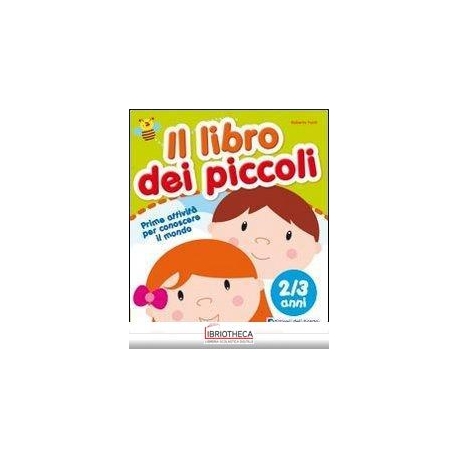 IL LIBRO DEI PICCOLI - 2/3 ANNI