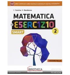 MATEMATICA IN ESERCIZIO ED. MYLAB SMART 2 ED. MISTA