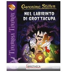 NEL LABIRINTO DI GROTTACUPA. EDIZ. ILLUS