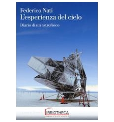 ESPERIENZA DEL CIELO. DIARIO DI UN ASTROFISICO (L')