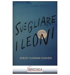 SVEGLIARE I LEONI