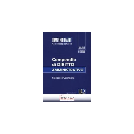 COMPENDIO DI DIRITTO AMMINISTRATIVO - MAIOR 20182019