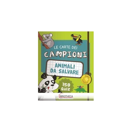 LE CARTE DEI CAMPIONI - ANIMALI DA SALVARE