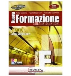 NUOVA FORMAZIONE ALLA MATEMATICA GIALLO EDIZIONE RIF