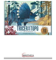 TRICERATOPO 3D. L'ERA DEI DINOSAURI