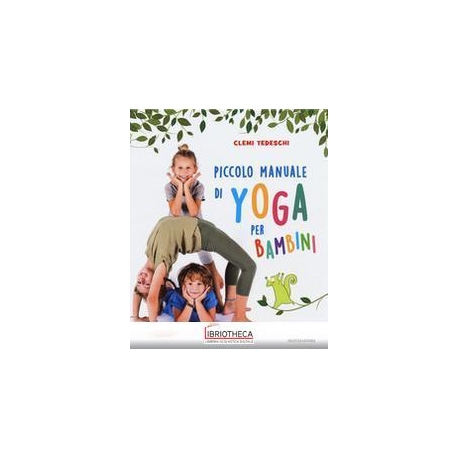 PICCOLO MANUALE DI YOGA PER BAMBINI