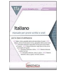 TFA. ITALIANO. MANUALE PER LE PROVE SCRITTE E ORALI