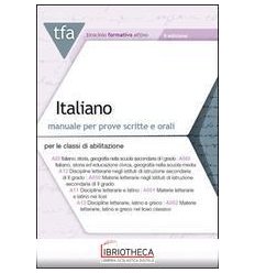 TFA. ITALIANO. MANUALE PER LE PROVE SCRITTE E ORALI