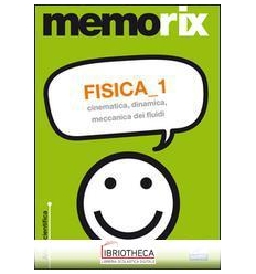 FISICA. VOL. 1: CINEMATICA DINAMICA MECCANICA DEI FL