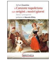 CANZONE NAPOLETANA DALLE ORIGINI AI NOSTRI GIORNI. S