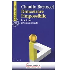 DIMOSTRARE L IMPOSSIBILE