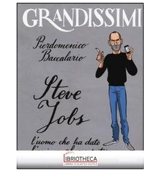 STEVE JOBS L'UOMO CHE HA DATO L'ANIMA AL