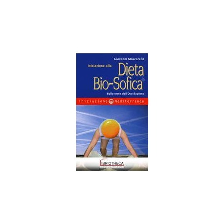 INIZIAZIONE ALLA DIETA BIO-SOFICA®. SULLE ORME DELL'