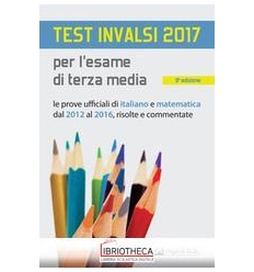 TEST INVALSI 2017 PER L'ESAME DI TERZA MEDIA