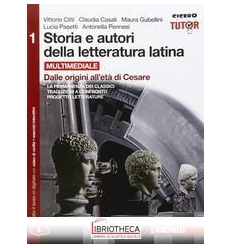 STORIA E AUTORI DELLA LETTERATURA LAT 1