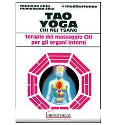 TAO YOGA. CHI NEI TSANG. TERAPIE DEL MASSAGGIO CHI P