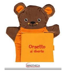 ORSETTO SI DIVERTE