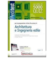 EDITEST ARCHITETTURA E INGEGNERIA EDILE. 5000 QUIZ.