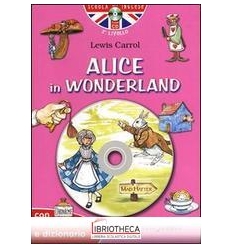 ALICE IN WONDERLAND. CON TRADUZIONE E DIZIONARIO. CO