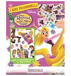 I MIEI TRASFERELLI - RAPUNZEL. LA SERIE