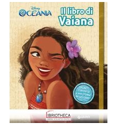 SOGNI E SEGRETI - OCEANIA. IL LIBRO DI VAIANA