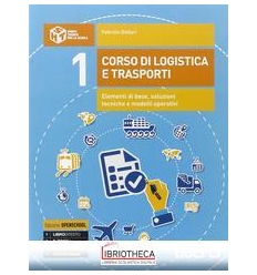 CORSO DI LOGISTICA E TRASPORTI V.E. 1 ED. MISTA