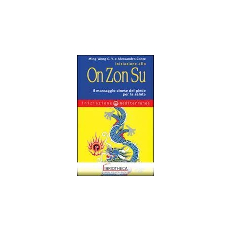 INIZIAZIONE ALLO ON ZON SU. IL MASSAGGIO CINESE DEL