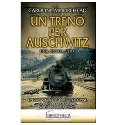 TRENO PER AUSCHWITZ (UN)