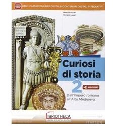 CURIOSI DI STORIA 2 ED. MISTA