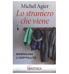 LO STRANIERO CHE VIENE. RIPENSARE L'OSPITALITA'