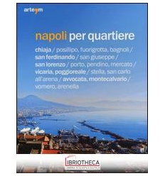 NAPOLI PER QUARTIERE