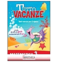 TUTTO VACANZE - MATEMATICA 3