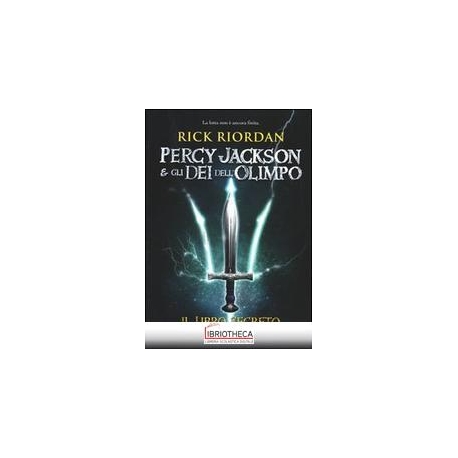 PERCY JACKSON E GLI DEI DELLOLIMPO. IL LIBRO SEGRETO