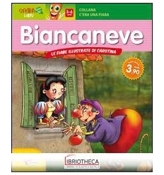 C'ERA UNA FIABA… BIANCANEVE